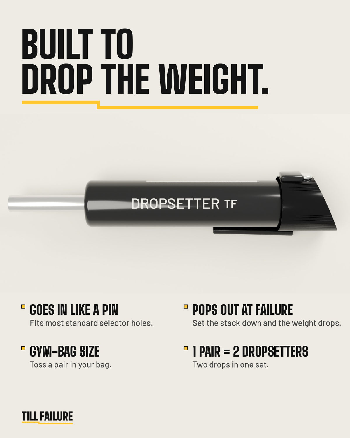 Dropsetter features: goes in like a pin, pops out at failure, gym-bag size, 1 pair = 2 Dropsetters